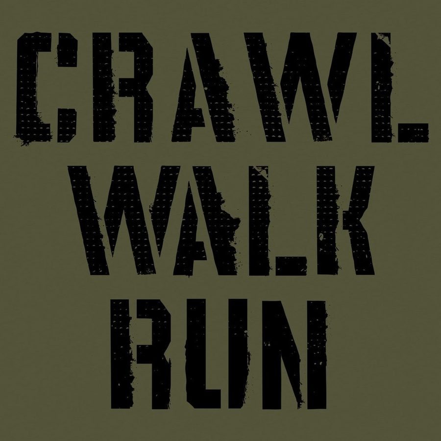 Grunt Style Tshirt - Army - Crawl, Walk, Run T-Shirt - Military Green