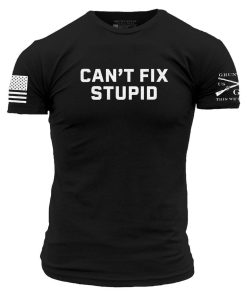 Grunt Style Tshirt - Can't Fix Stupid T-Shirt - Black 