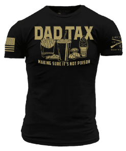 Grunt Style Tshirt - Dad Tax T-Shirt - Black 