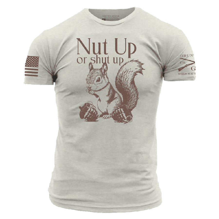 Grunt Style Tshirt - Nut Up Or Shut Up T-Shirt - Sand