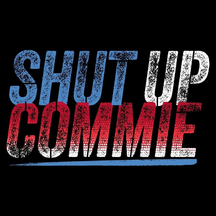 Grunt Style Tshirt - Shut Up Commie T-Shirt - Black