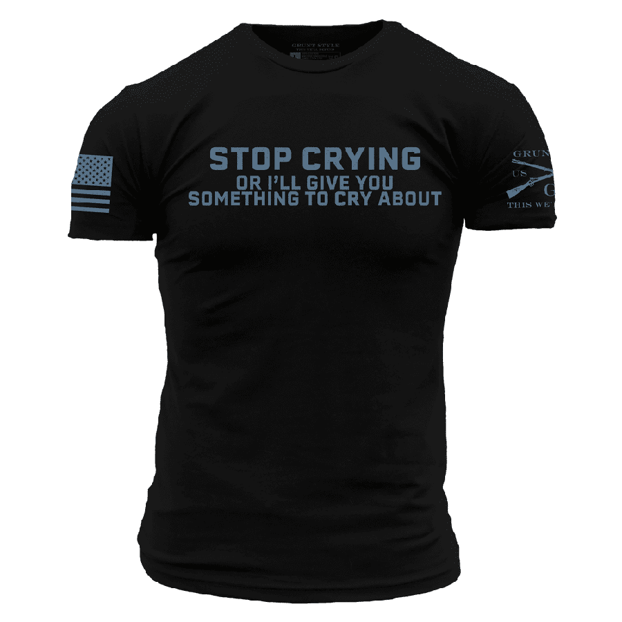 Grunt Style Tshirt - Stop Crying T-Shirt - Black