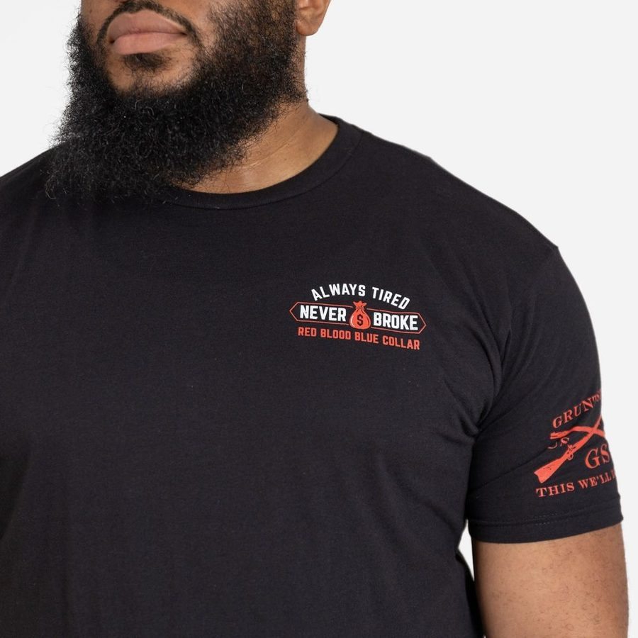 Grunt Style Tshirt - Always Tired Never Broke T-Shirt - Black
