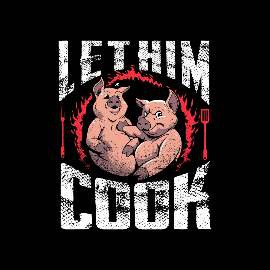 Grunt Style Tshirt - Let Him Cook T-Shirt - Black