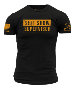 Grunt Style Tshirt - Sh*t Show Supervisor T-Shirt - Black 