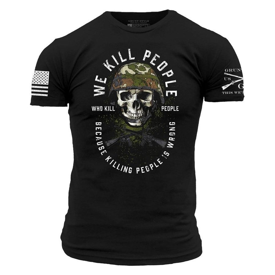 Grunt Style Tshirt - We Kill People 2.0 T-Shirt - Black